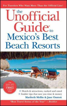 The Unofficial Guide to Mexico's Best Beach Resortsunofficial 