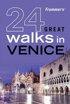 Frommer's 24 Great Walks in Venicefrommer 