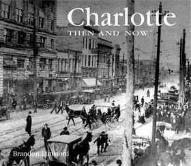 Charlotte Then & Nowcharlotte 