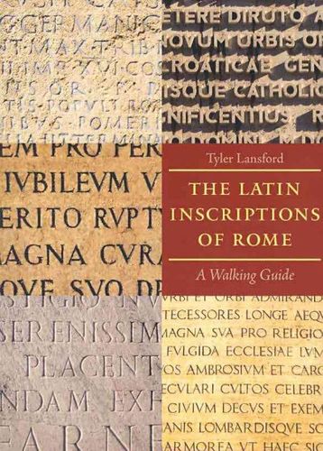 The Latin Inscriptions of Romelatin 