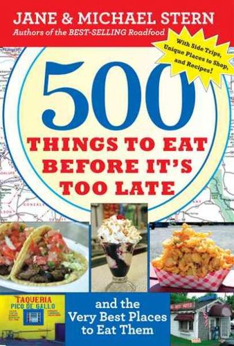 500 Things to Eat Before It's Too Latethings 