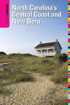 Insiders' Guide North Carolina's Central Coast and New Berninsiders 