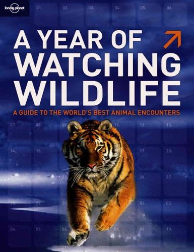 Lonely Planet a Year of Watching Wildlifelonely 