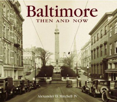 Baltimore Then and Nowbaltimore 
