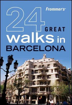 Frommer's 24 Great Walks in Barcelonafrommer 