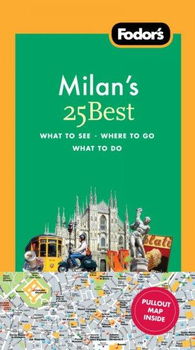 Fodor's Milan's 25 Bestfodor 