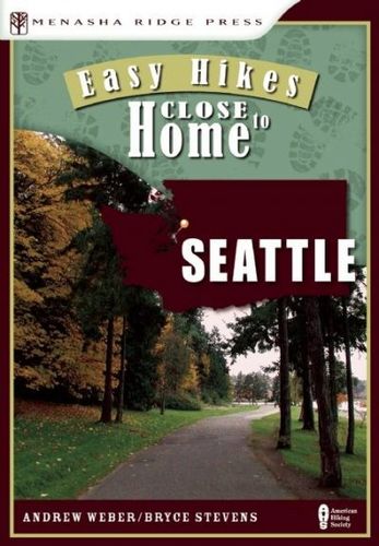 Easy Hikes Close to Home: Seattleeasy 