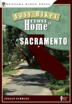 Easy Hikes Close to Home: Sacramentoeasy 