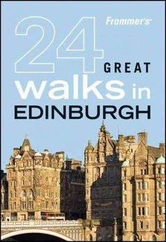 Frommer's 24 Great Walks in Edinburghfrommer 
