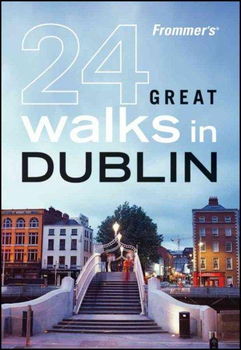 Frommer's 24 Great Walks in Dublinfrommer 