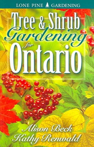 Tree & Shrub Gardening for Ontariotree 