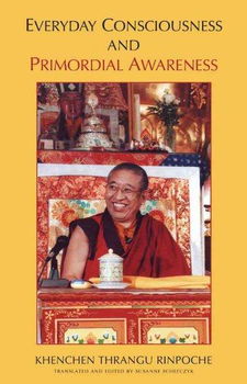 Everyday Consciousness and Primordial Awarenesseveryday 