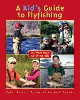 A Kid's Guide to Flyfishingkid 