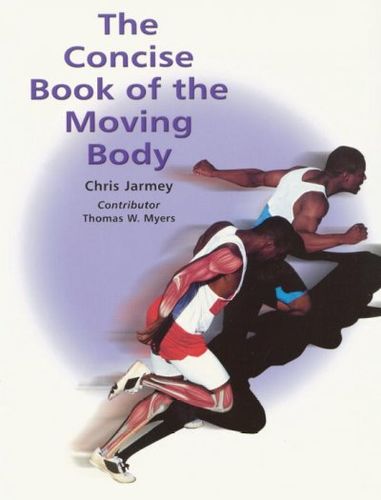 The Concise Book of the Moving Bodyconcise 