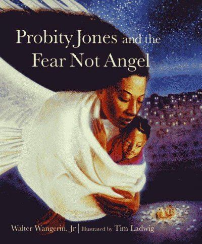 Probity Jones And The Fear Not Angelprobity 
