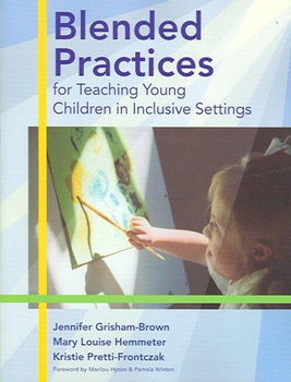 Blended Practices For Teaching Young Children In Inclusive Settingsblended 