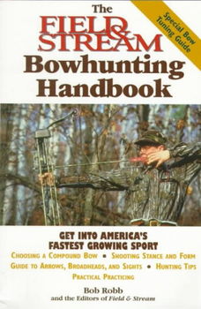 The Field & Stream Bowhunting Handbookfield 