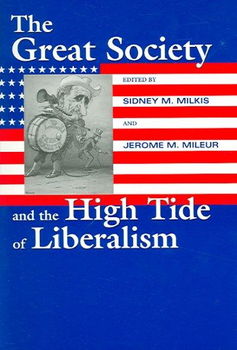 The Great Society And The High Tide Of Liberalismsociety 