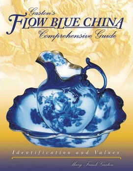 Gaston's Flow Blue China Comprehensive Guidegaston 