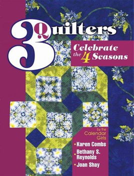 3 Quilters Celebrate the 4 Seasonsquilters 