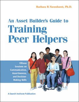 An Asset Builder's Guide to Training Peer Helpersasset 