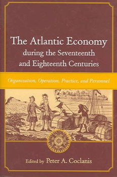 The Atlantic Economy During The Seventeenth And Eighteenth Centuriesatlantic 