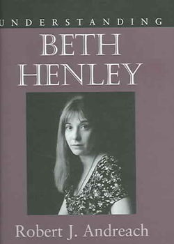 Understanding Beth Henleyunderstanding 