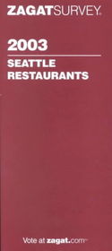 Zagatsurvey 2003 Seattle Restaurantszagatsurvey 