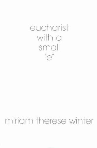 Eucharist With a Small "E"eucharist 