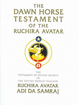 The Dawn Horse Testament Of The Ruchira Avatardawn 