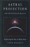 Astral Projection And the Nature of Reality