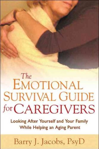 The Emotional Survival Guide for Caregiversemotional 