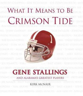 What It Means To Be Crimson Tidemeans 