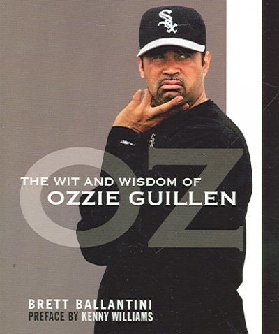 The Wit And Wisdom of Ozzie Guillenwit 