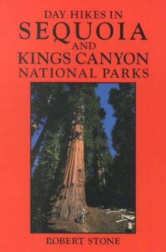 Day Hikes in Sequoia and Kings Canyon National Parksday 