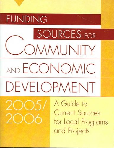 Funding Sources For Community And Economic Development 2005/2006funding 