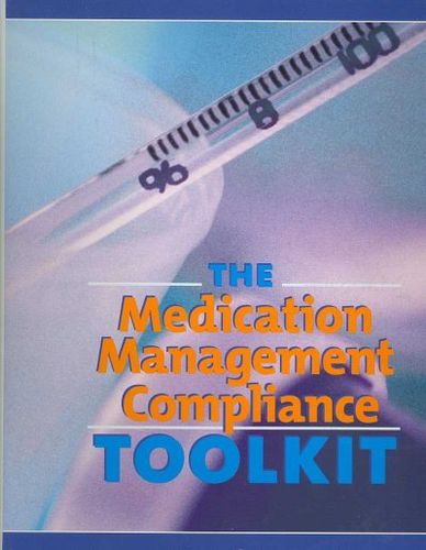 The Medication Management Compliance Toolkitmedication 