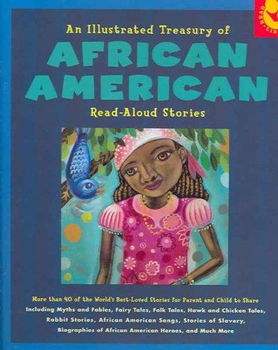 An Illustrated Treasury of African American Read-Aloud Storiesillustrated 