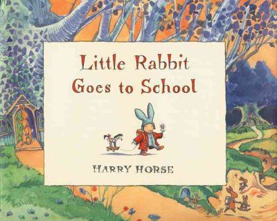 Little Rabbit Goes to Schoollittle 