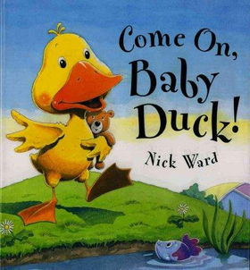 Come on, Baby Duck!baby 