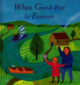 When Goodbye Is Forevergoodbye 