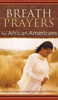 Breath Prayers for African Americansbreath 