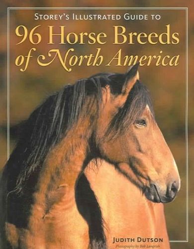 Storey's Illustrated Guide to 96 Horse Breeds of North Americastorey 
