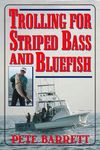 Trolling for Striped Bass and Bluefish