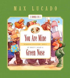 You Are Mine / If Only I Had a Green Nosemine 