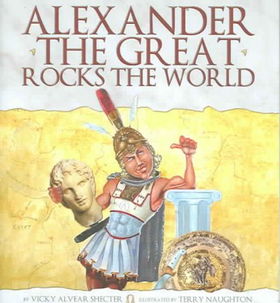 Alexander the Great Rocks the Worldalexander 