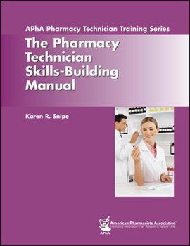 The Pharmacy Technician Skills-Building Manualpharmacy 