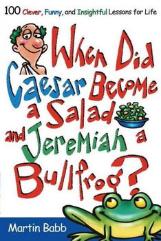 When Did Caesar Become A Salad and Jeremiah A Bullfrog?caesar 