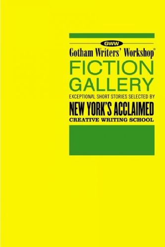 Gotham Writers' Workshop Fiction Gallerygotham 