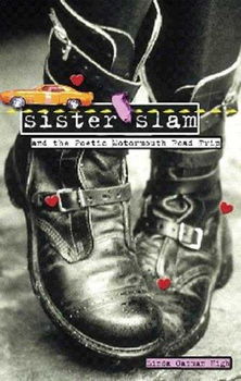 Sister Slam And the Poetic Motormouth Road Tripsister 